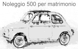 noleggio Fiat 500 per matrimonio